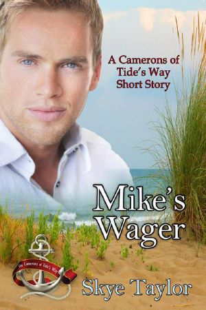 [Camerons of Tide's Way 0.50] • Mike's Wager · Short Story